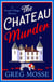 The Chateau Murder - A charming murder mystery and utterly gripping cozy crime novel for 2026