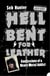 Hell Bent for Leather - Confessions of a Heavy Metal Addict