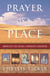 Prayer Is a Place - America's Religious Landscape Observed