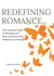 Redefining Romance: The Woman's Guide to Breaking Free from Insecurity and Neediness in Dating