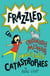Frazzled #2: Ordinary Mishaps and Inevitable Catastrophes