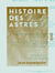 Histoire des astres - Astronomie pour tous