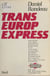 Trans-Europ-Express : un an de reportage littéraire à «Libération» - Un an de reportage littéraire à «Libération»