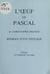 L'Œuf de Pascal : Roman d'un voyage