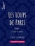 Les Loups de Paris - Tome I - Le Club des morts