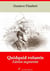 Quidquid volueris – suivi d'annexes - Nouvelle édition 2019