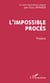 L'impossible procès - Théâtre