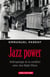 Jazz power. Anthropologie de la condition noire chez Ralph Ellison. - Anthropologie de la condition noire chez Ralph Ellison
