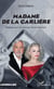 Madame de La Carlière - Adaptée pour la scène par Hervé Dubourjal