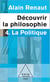 Découvrir la philosophie 4 : La Politique