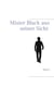 Mister Black aus seiner Sicht - Teil 2