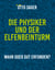 Die Physiker und der Elfenbeinturm - Wahr oder gut erfunden?