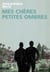 Mes chères petites ombres