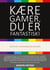 Kære Gamer, du er fantastisk! - Her er de videnskabelige beviser