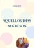 Aquellos días sin besos - Bitácora de pandemia y microrrelatos de ficción