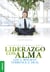 Liderazgo con alma - Un viaje inolvidable del espíritu