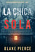 La chica sola (Un thriller de suspense FBI de Ella Dark – Libro 1)