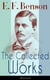 The Collected Works of E. F. Benson (Illustrated) - Dodo Trilogy, Queen Lucia, Miss Mapp, David Blaize, The Room in The Tower, Paying Guests, The Relentless City,  The Angel of Pain, The Rubicon and more