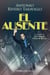 El ausente - La novela de José Antonio Primo de Rivera