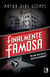 Finalmente famosa - Até onde você iria em busca de celebridade?