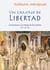 Un camino de libertad - Comentario a la Regla de San Benito día tras día