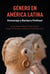 Género en América Latina - homenaje a Barbara Potthast