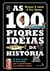 As 100 piores ideias da Histo´ria - As piores sacadas da humanidade que se transformaram nas melhores roubadas