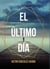 El último día