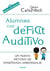 Alumnos con déficit auditivo - Un nuevo método de enseñanza-aprendizaje