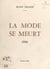 La mode se meurt