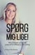 Spørg mig lige - 200 powerfulde og (k)ærlige spørgsmål til refleksion og selvcoaching