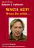 Wach auf! Wenn du willst... - Spiritueller Ratgeber