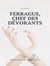 Ferragus, Chef des Dévorants