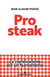 Pro steak - Le carnivorisme est un humanisme