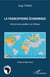 La francophonie économique - Horizons des possibles vus d'Afrique