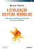 A Civilização do Peixe-Vermelho