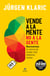 Vende a la mente, no a la gente (Edición española) - Neuroventas: la ciencia de vender más hablando menos