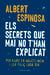 Els secrets que mai no t'han explicat - Per viure en aquest món i ser feliç cada dia