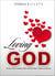Loving God - To love Him is easier than we've been made to believe