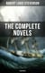 The Complete Novels of Robert Louis Stevenson (Illustrated) - Treasure Island, The Strange Case of Dr. Jekyll and Mr. Hyde, Kidnapped, Catriona, The Black Arrow