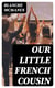 Our Little French Cousin