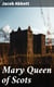 Mary Queen of Scots - Makers of History