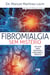 Fibromialgia sem mistério - Um guia para pacientes, familiares e médicos