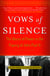 Vows of Silence - The Abuse of Power in the Papacy of John Paul II