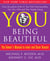 YOU: Being Beautiful - The Owner's Manual to Inner and Outer Beauty
