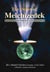 The Order of Melchizedek - Love, Willing Service, & Fulfillment