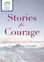 A Cup of Comfort Stories for Courage - Celebrating everyday heroism, strength, and triumph