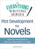 Plot Development for Novels - Tips and Techniques to Get Your Story Back on Track