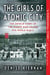 The Girls of Atomic City - The Untold Story of the Women Who Helped Win World War II