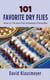 101 Favorite Dry Flies - History, Tying Tips, and Fishing Strategies